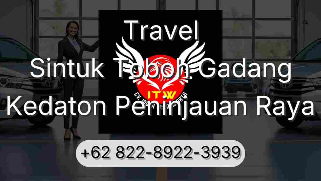 Travel Sintuk Toboh Gadang Kedaton Peninjauan Raya