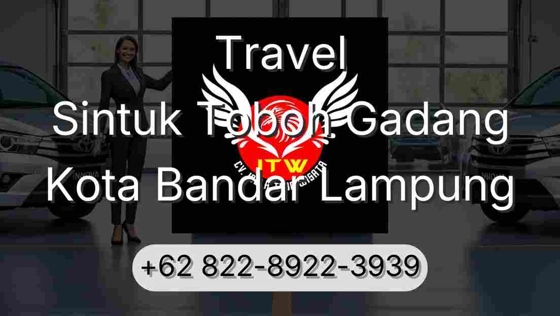 Travel Sintuk Toboh Gadang Kota Bandar Lampung