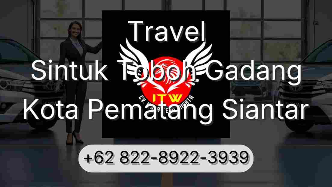 Travel Sintuk Toboh Gadang Kota Pematang Siantar