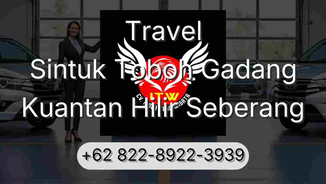 Travel Sintuk Toboh Gadang Kuantan Hilir Seberang