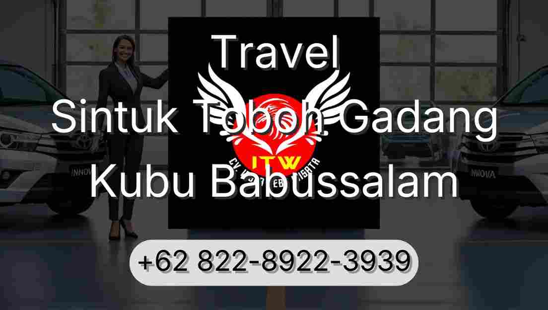 Travel Sintuk Toboh Gadang Kubu Babussalam