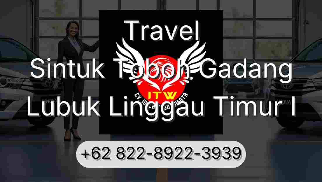 Travel Sintuk Toboh Gadang Lubuk Linggau Timur I