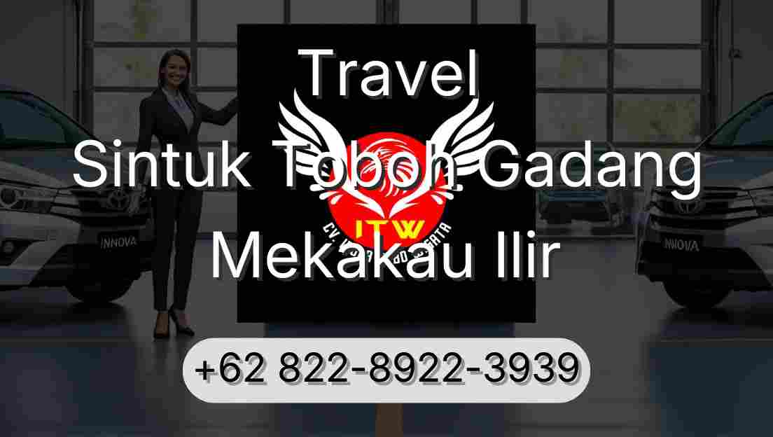 Travel Sintuk Toboh Gadang Mekakau Ilir
