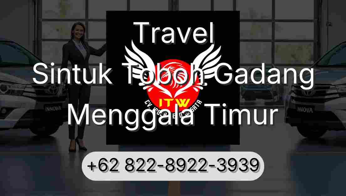 Travel Sintuk Toboh Gadang Menggala Timur