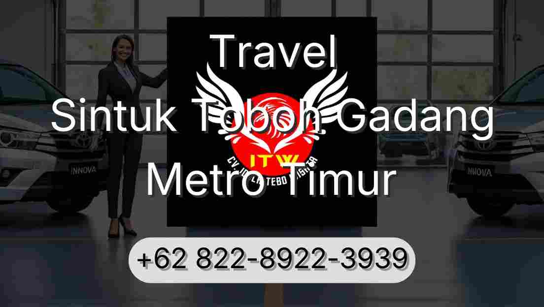 Travel Sintuk Toboh Gadang Metro Timur