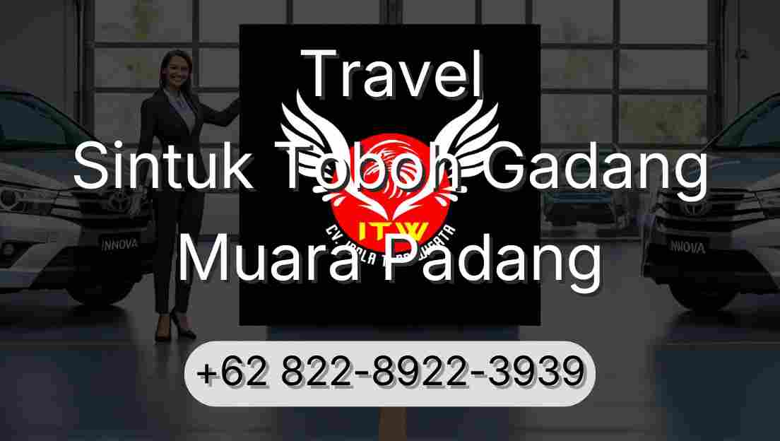 Travel Sintuk Toboh Gadang Muara Padang