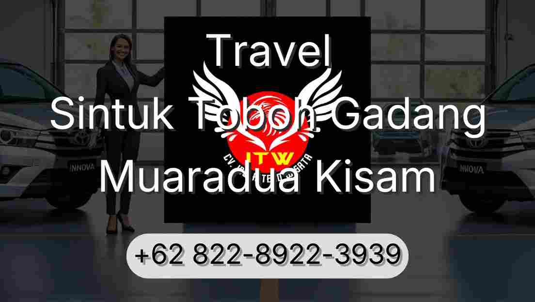 Travel Sintuk Toboh Gadang Muaradua Kisam