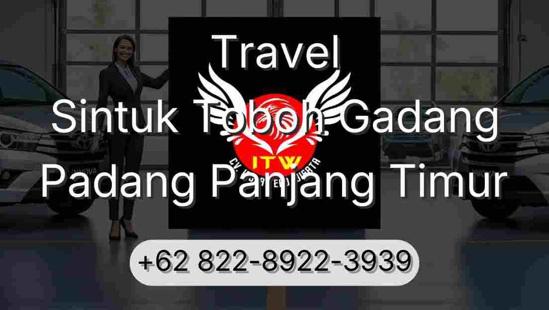 Travel Sintuk Toboh Gadang Padang Panjang Timur