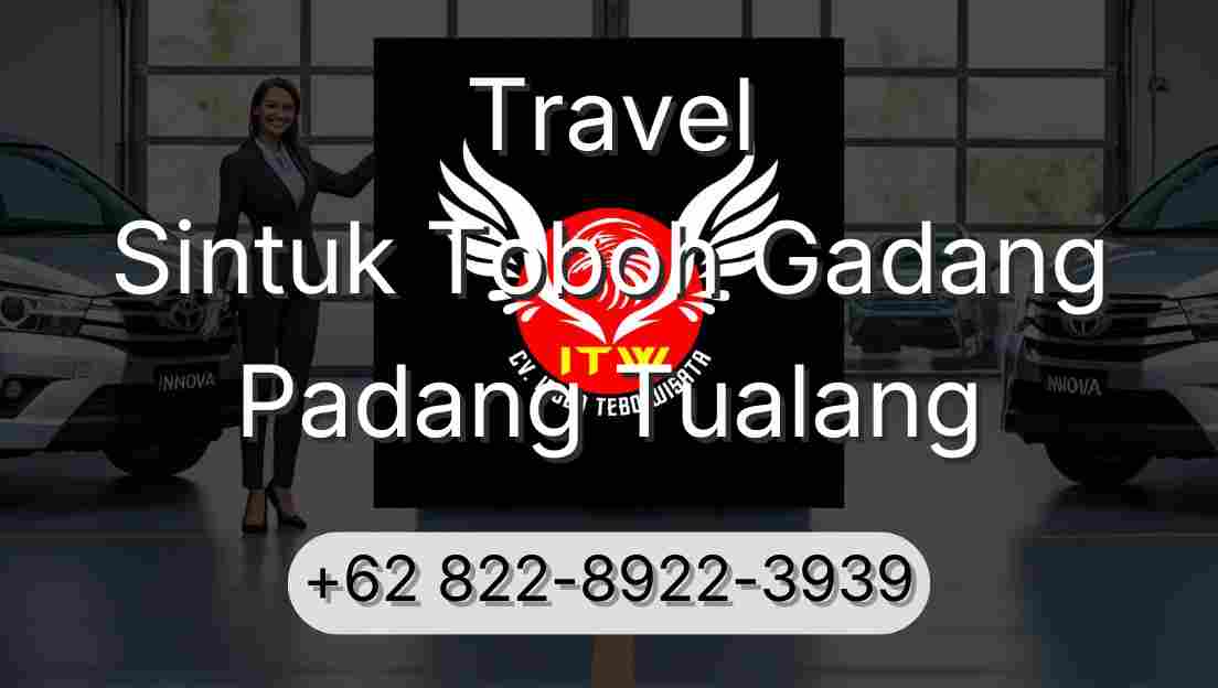 Travel Sintuk Toboh Gadang Padang Tualang