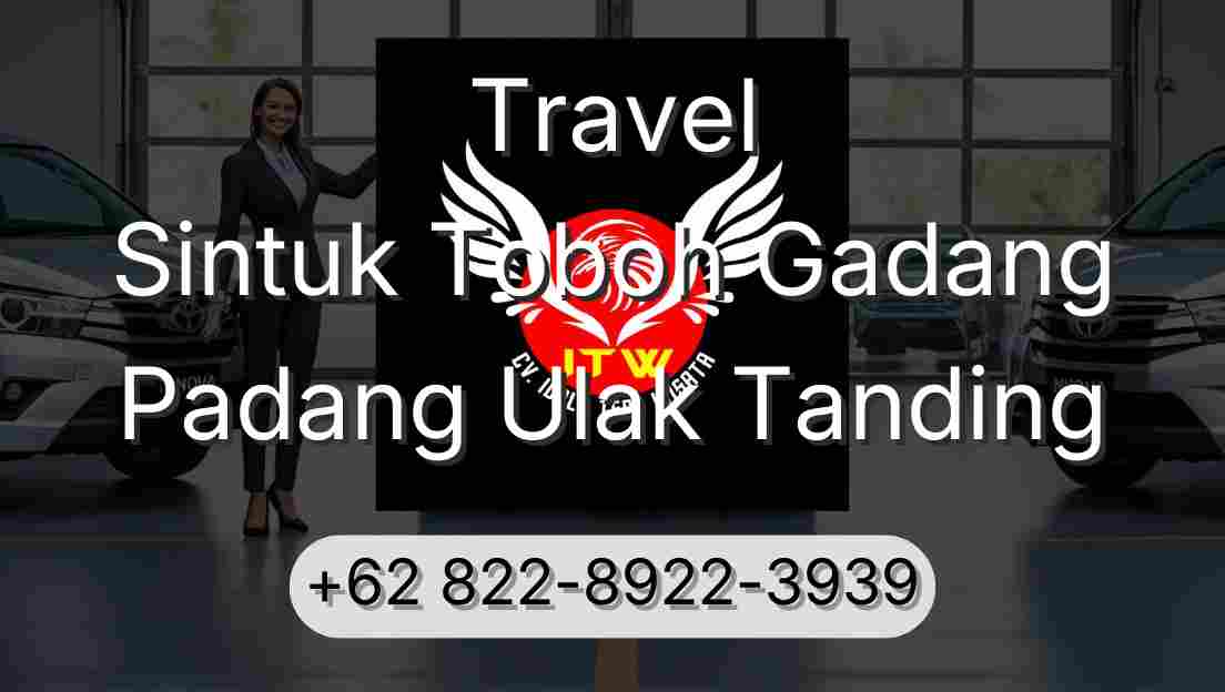 Travel Sintuk Toboh Gadang Padang Ulak Tanding