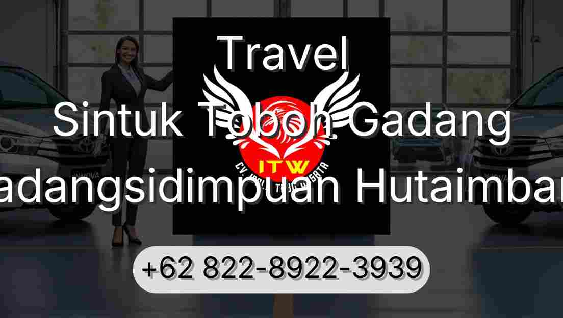 Travel Sintuk Toboh Gadang Padangsidimpuan Hutaimbaru