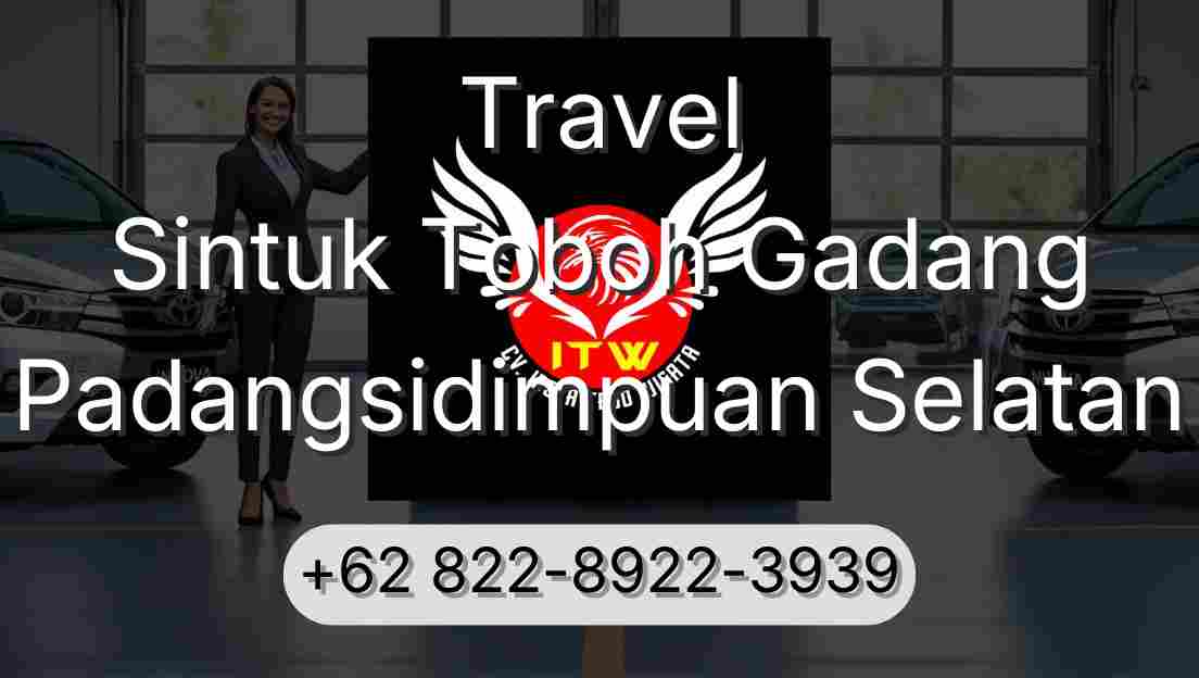 Travel Sintuk Toboh Gadang Padangsidimpuan Selatan