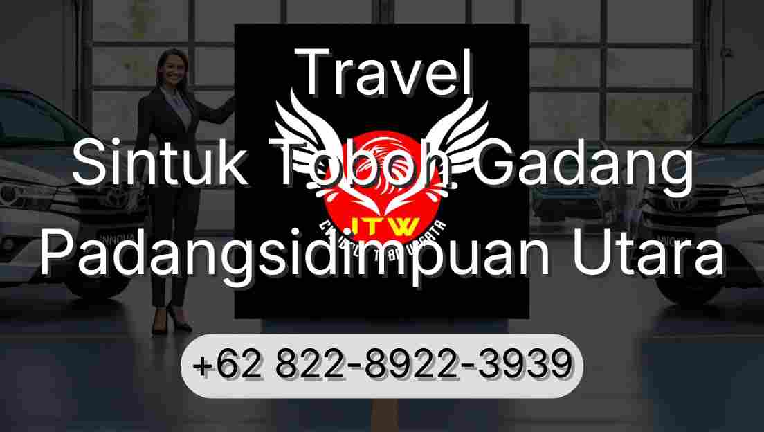 Travel Sintuk Toboh Gadang Padangsidimpuan Utara