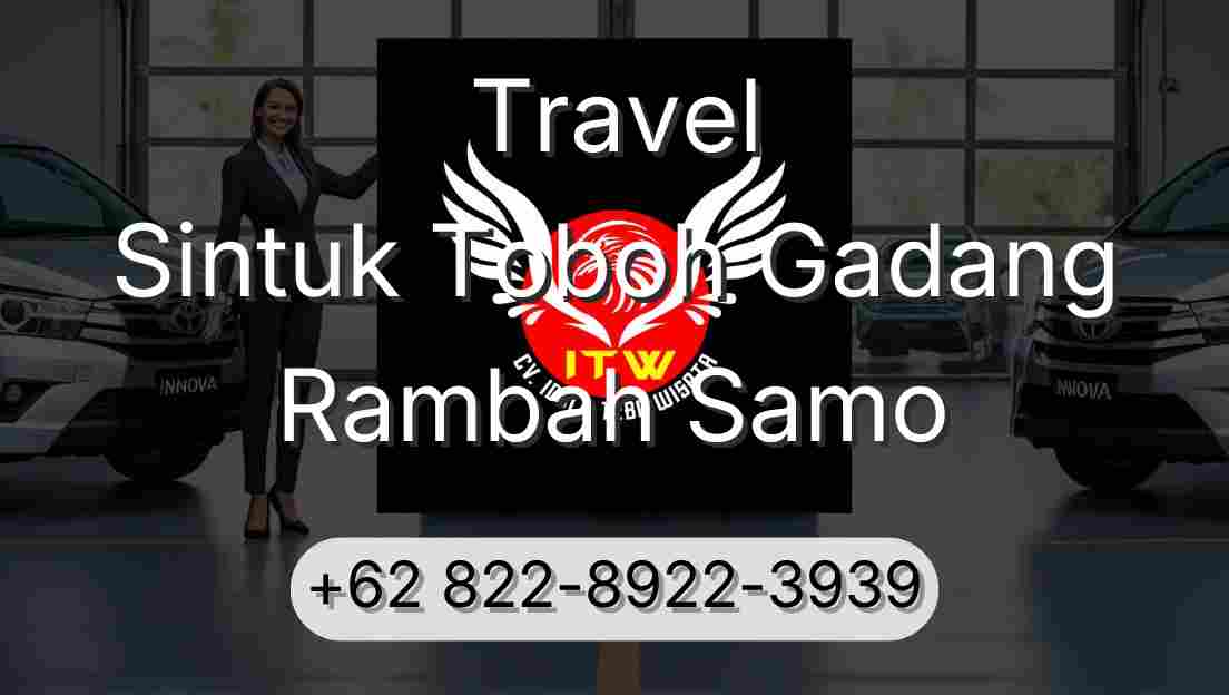Travel Sintuk Toboh Gadang Rambah Samo