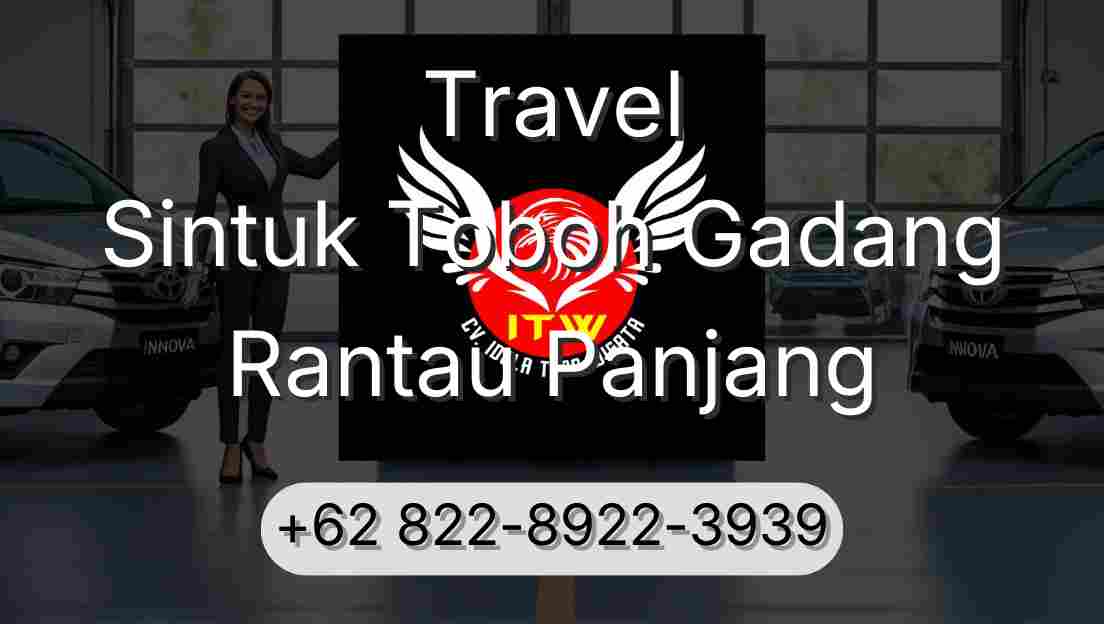 Travel Sintuk Toboh Gadang Rantau Panjang