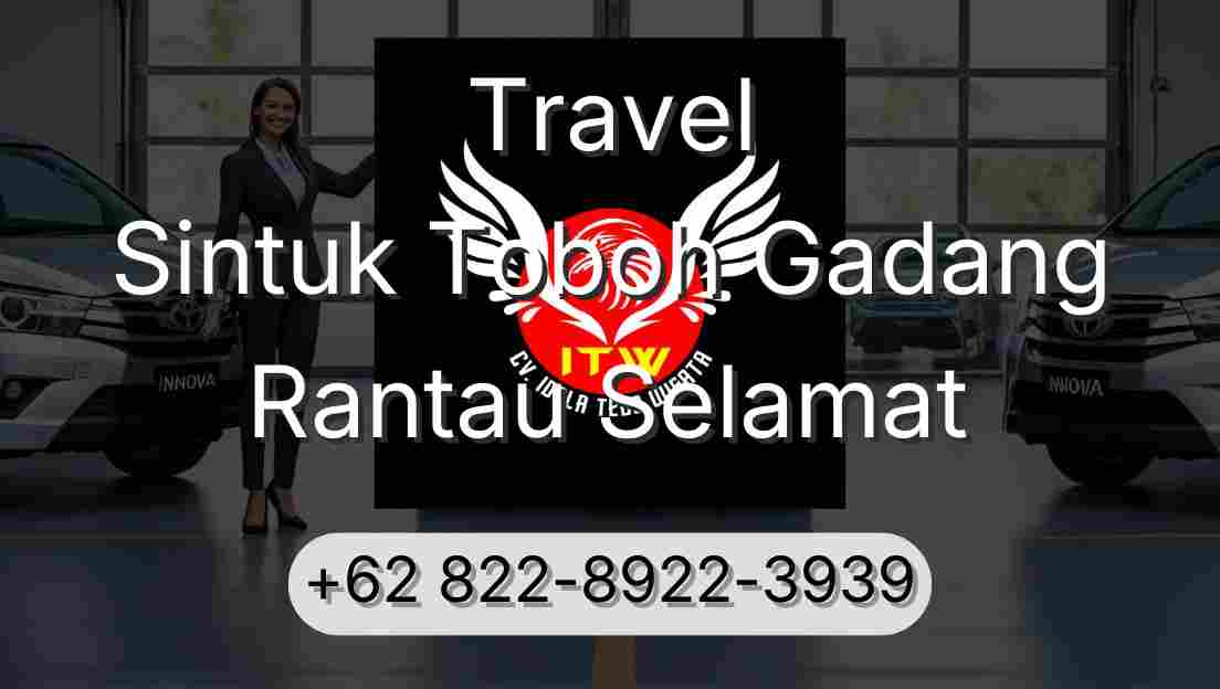 Travel Sintuk Toboh Gadang Rantau Selamat