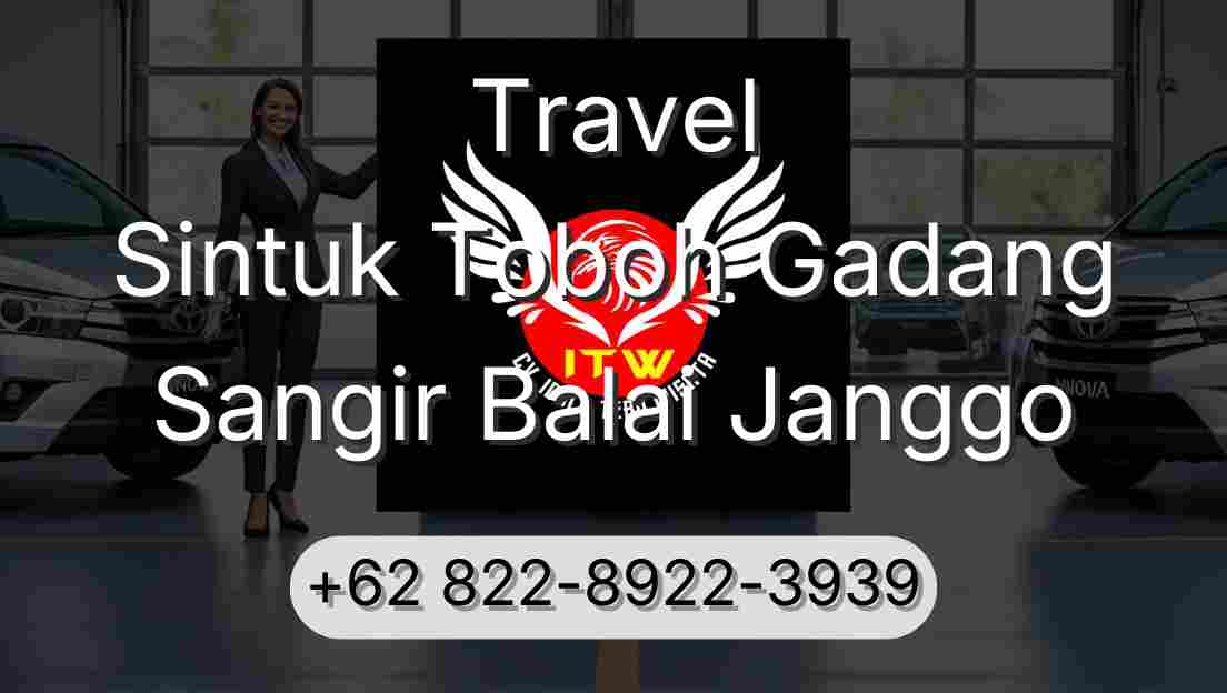 Travel Sintuk Toboh Gadang Sangir Balai Janggo