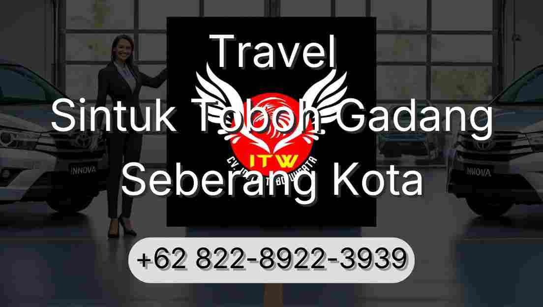 Travel Sintuk Toboh Gadang Seberang Kota