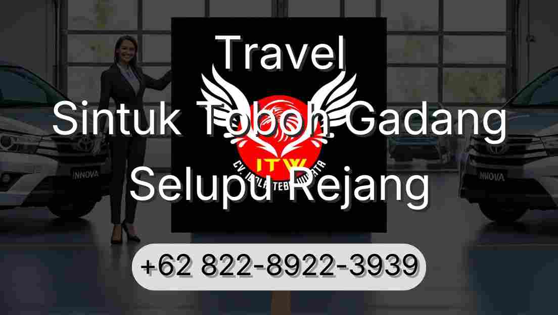 Travel Sintuk Toboh Gadang Selupu Rejang