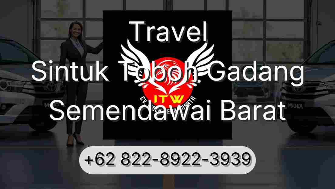 Travel Sintuk Toboh Gadang Semendawai Barat