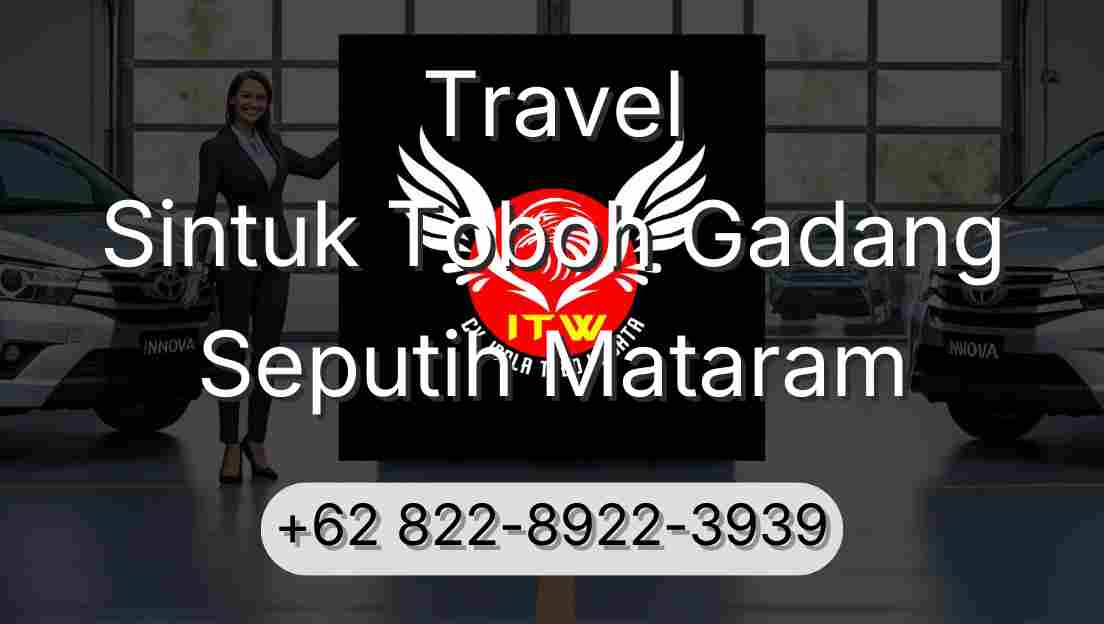 Travel Sintuk Toboh Gadang Seputih Mataram