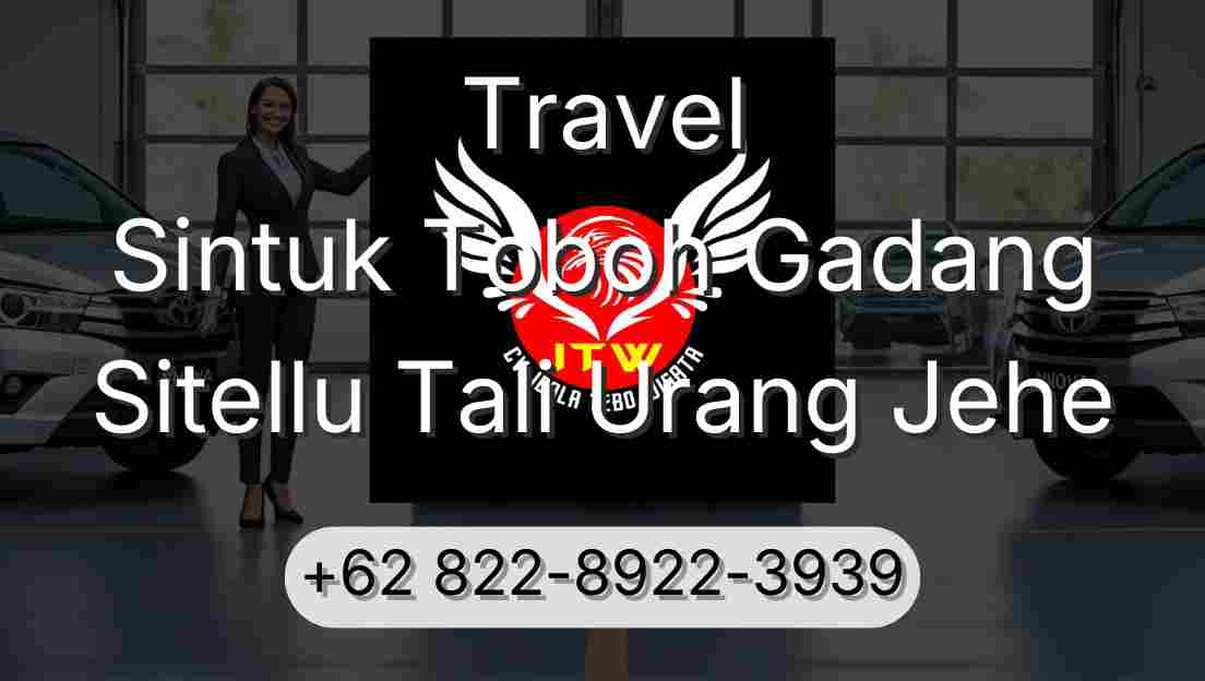Travel Sintuk Toboh Gadang Sitellu Tali Urang Jehe