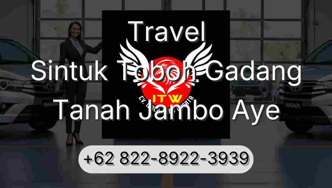 Travel Sintuk Toboh Gadang Tanah Jambo Aye