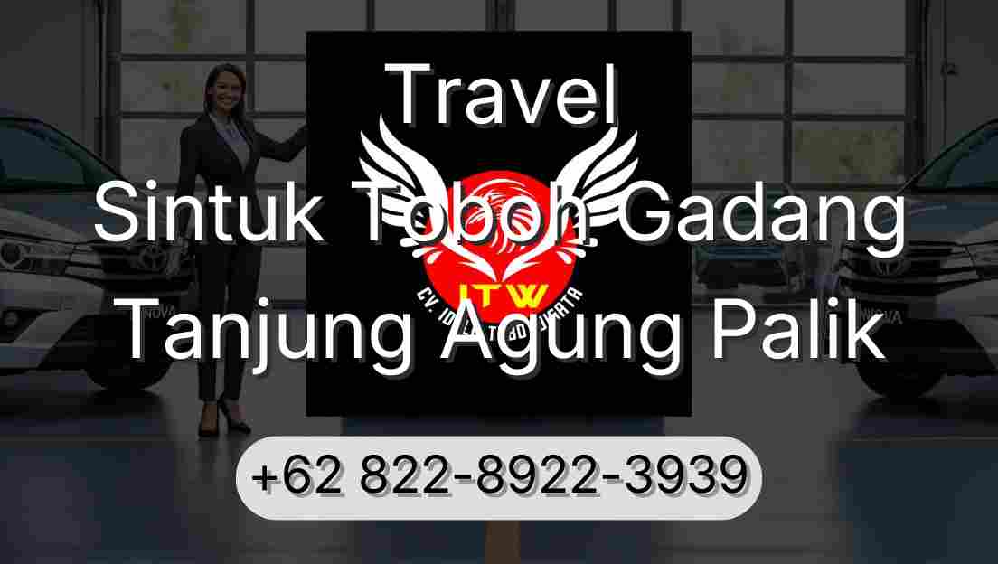 Travel Sintuk Toboh Gadang Tanjung Agung Palik