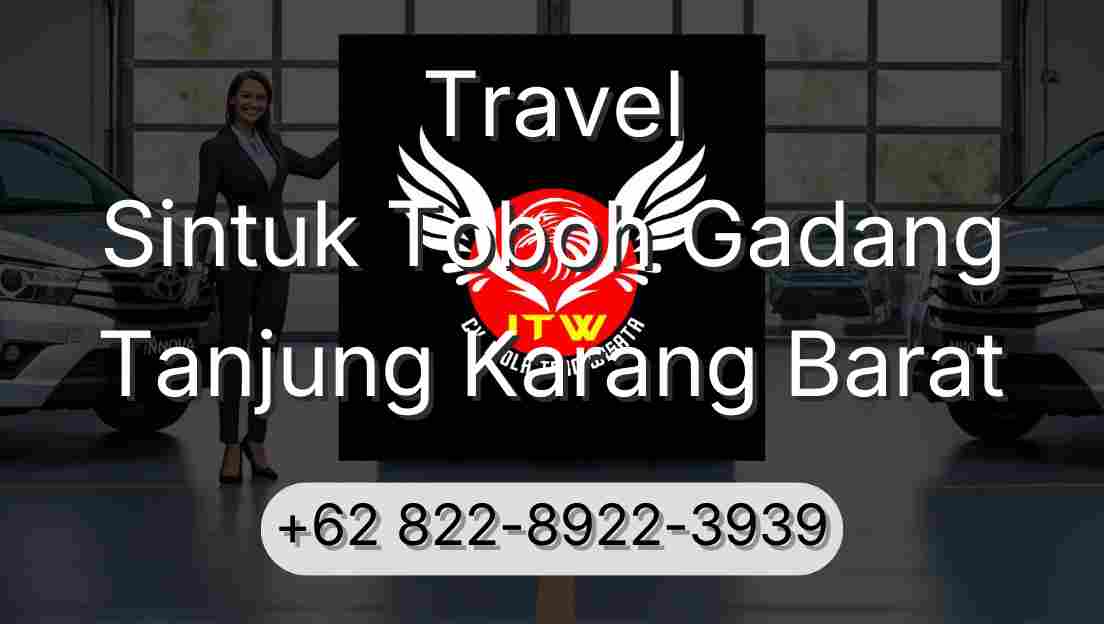 Travel Sintuk Toboh Gadang Tanjung Karang Barat