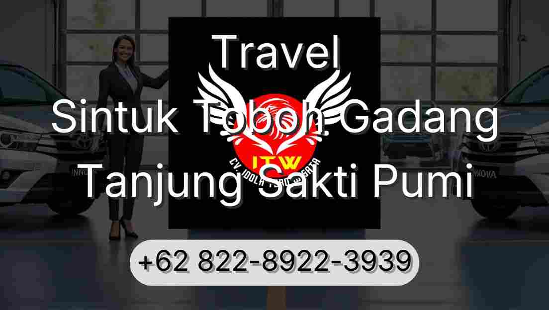 Travel Sintuk Toboh Gadang Tanjung Sakti Pumi