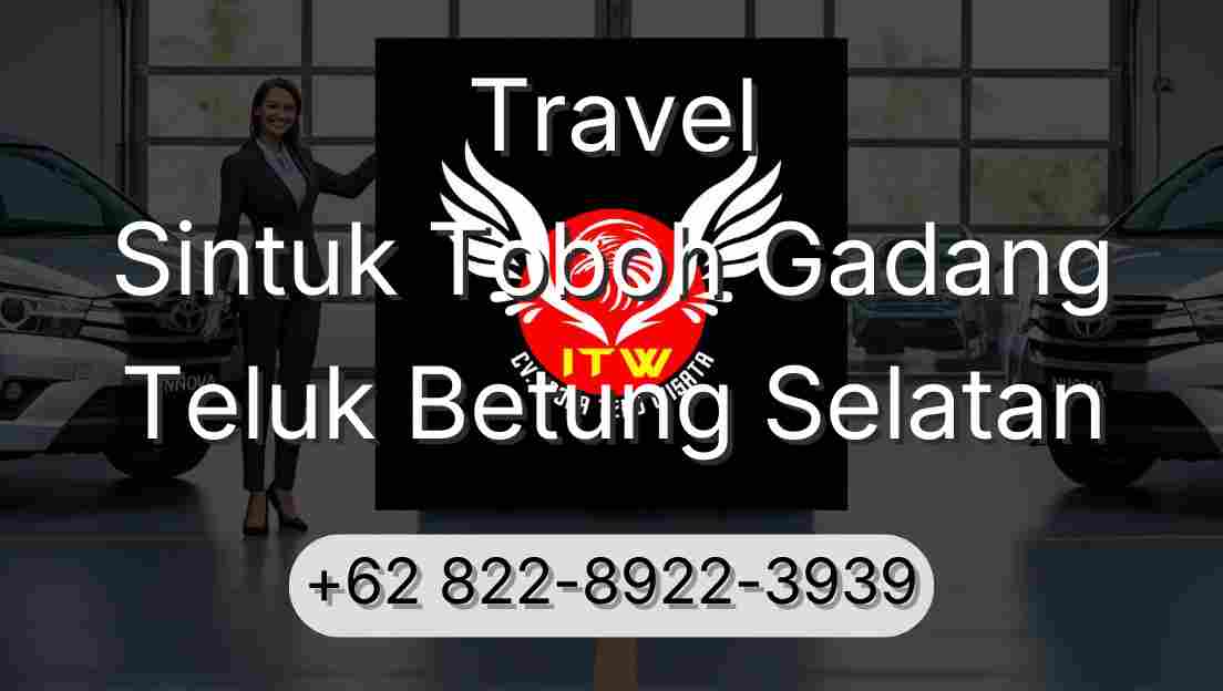 Travel Sintuk Toboh Gadang Teluk Betung Selatan