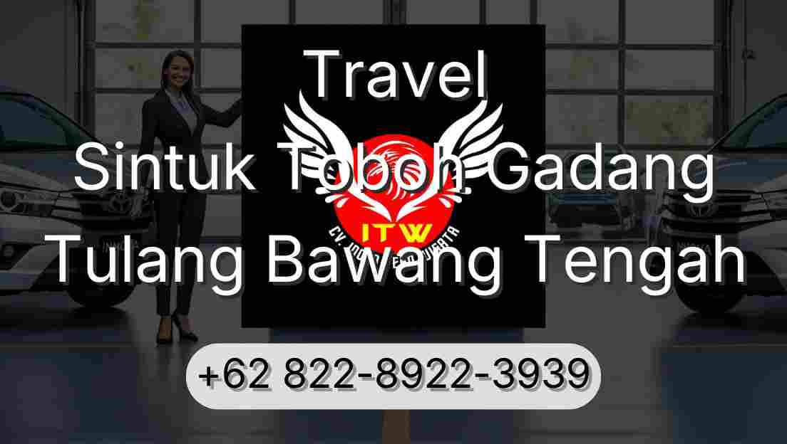 Travel Sintuk Toboh Gadang Tulang Bawang Tengah