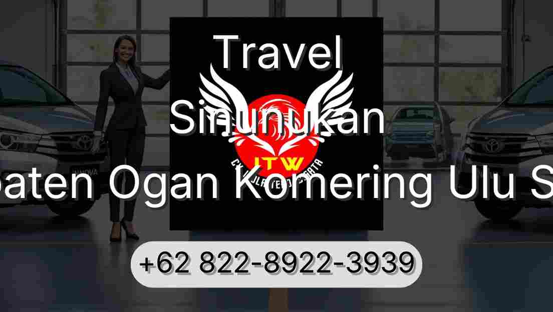 Travel Sinunukan Kabupaten Ogan Komering Ulu Selatan