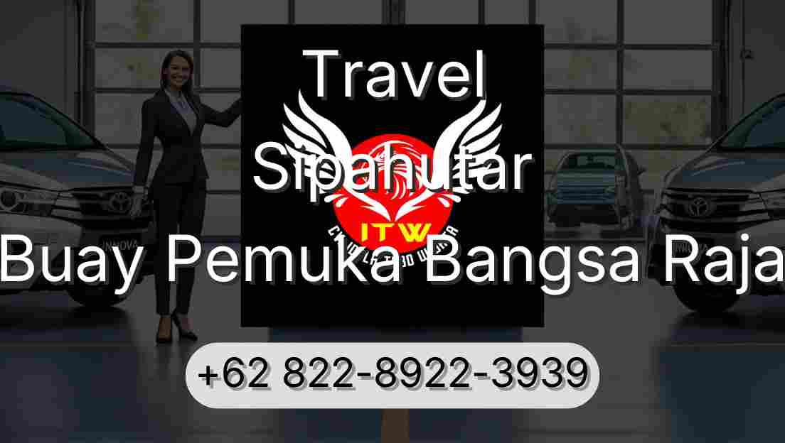 Travel Sipahutar Buay Pemuka Bangsa Raja