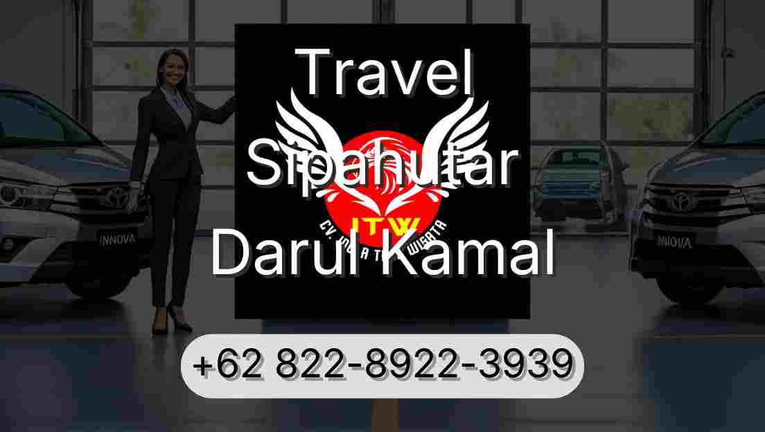 Travel Sipahutar Darul Kamal