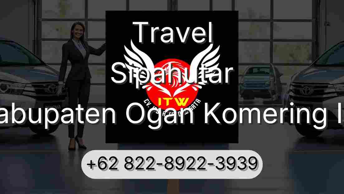 Travel Sipahutar Kabupaten Ogan Komering Ilir
