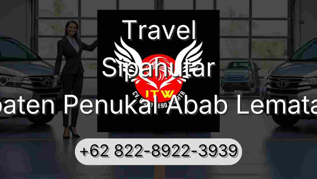 Travel Sipahutar Kabupaten Penukal Abab Lematang Ilir