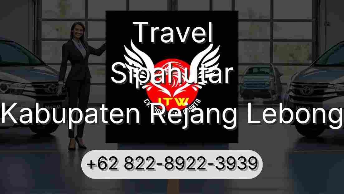Travel Sipahutar Kabupaten Rejang Lebong