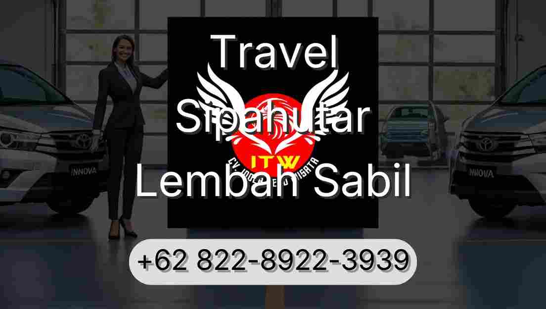 Travel Sipahutar Lembah Sabil