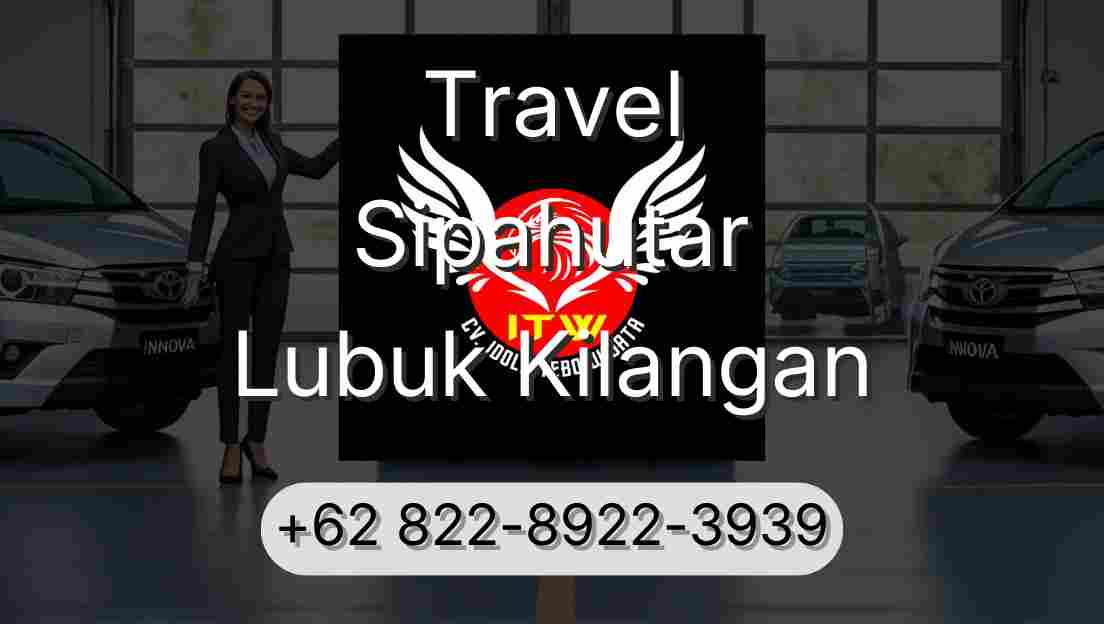 Travel Sipahutar Lubuk Kilangan