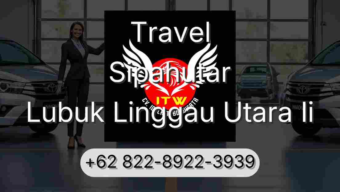 Travel Sipahutar Lubuk Linggau Utara Ii