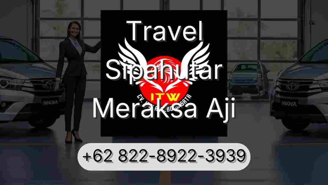 Travel Sipahutar Meraksa Aji