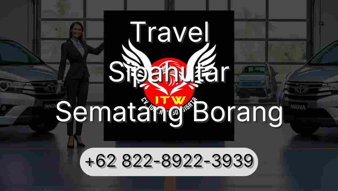 Travel Sipahutar Sematang Borang