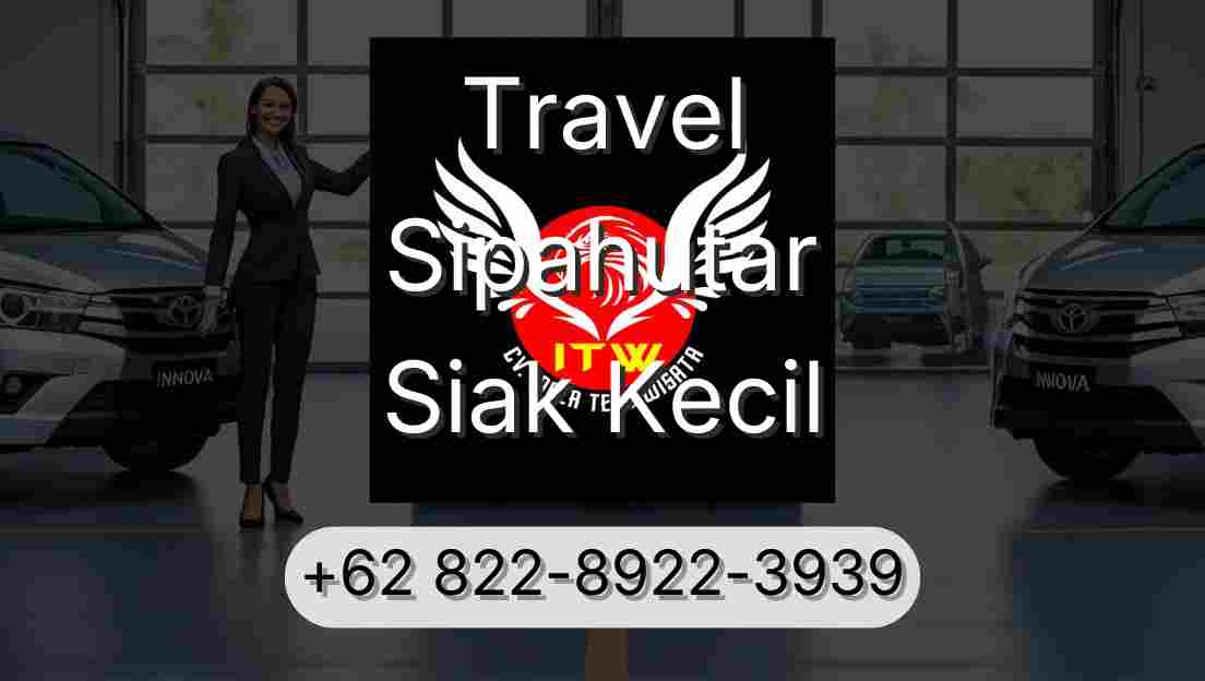 Travel Sipahutar Siak Kecil