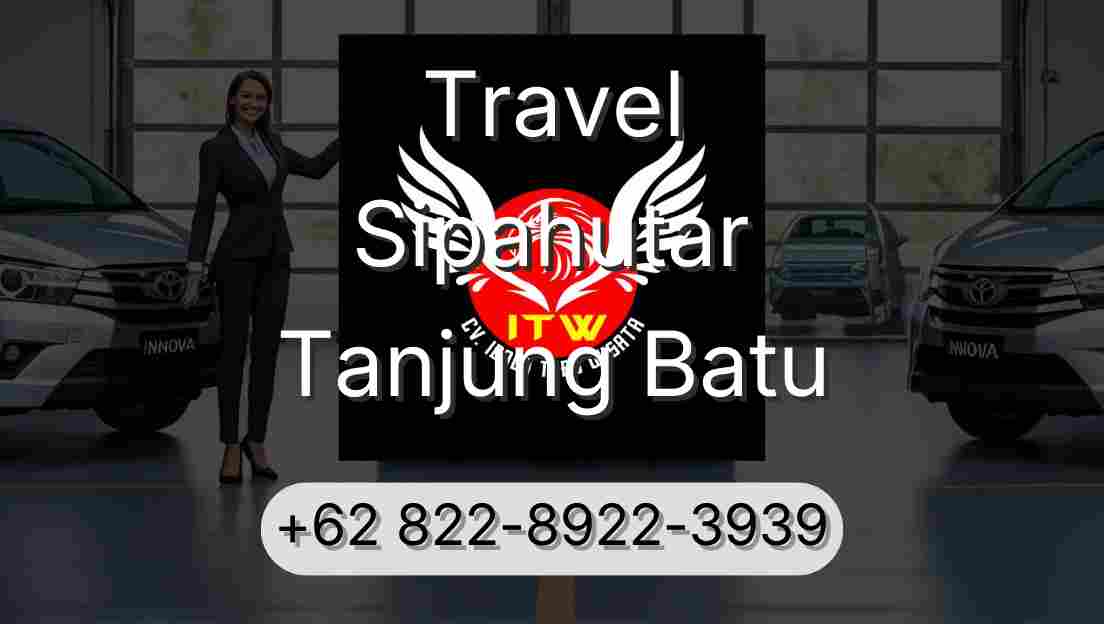 Travel Sipahutar Tanjung Batu