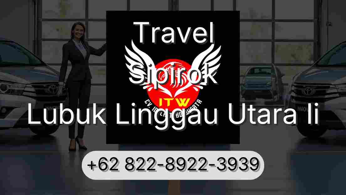 Travel Sipirok Lubuk Linggau Utara Ii