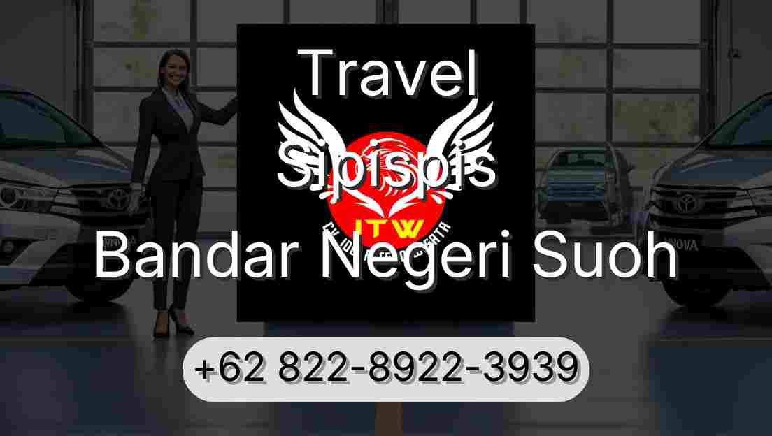 Travel Sipispis Bandar Negeri Suoh