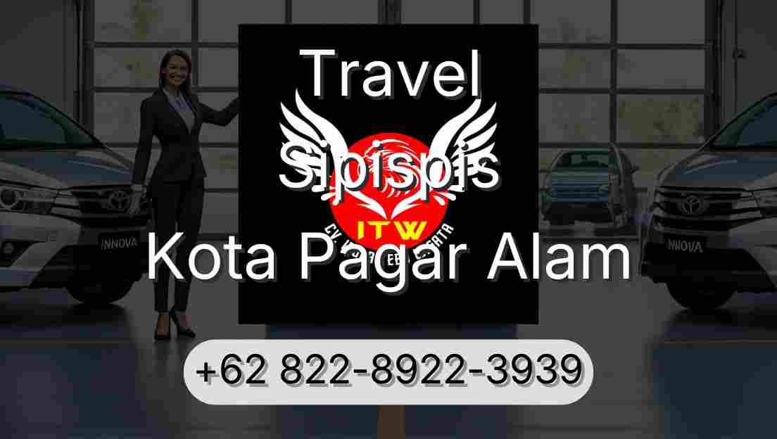 Travel Sipispis Kota Pagar Alam