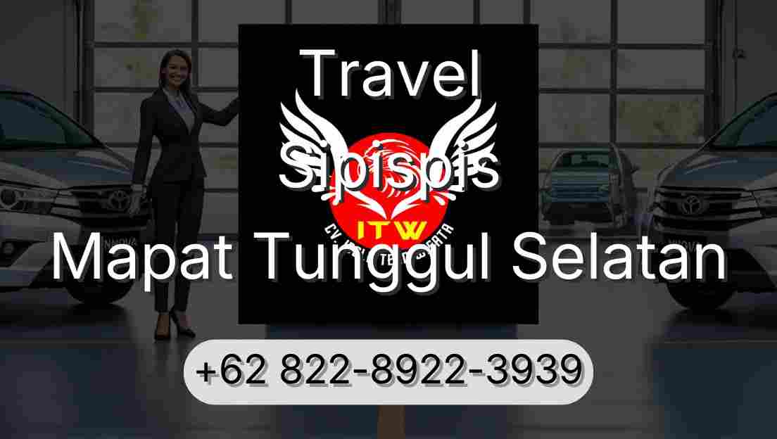 Travel Sipispis Mapat Tunggul Selatan