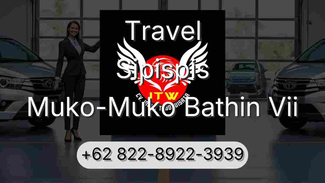 Travel Sipispis Muko-Muko Bathin Vii
